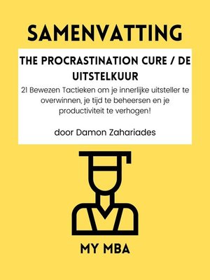 cover image of Samenvatting--The Procrastination Cure / De Uitstelkuur